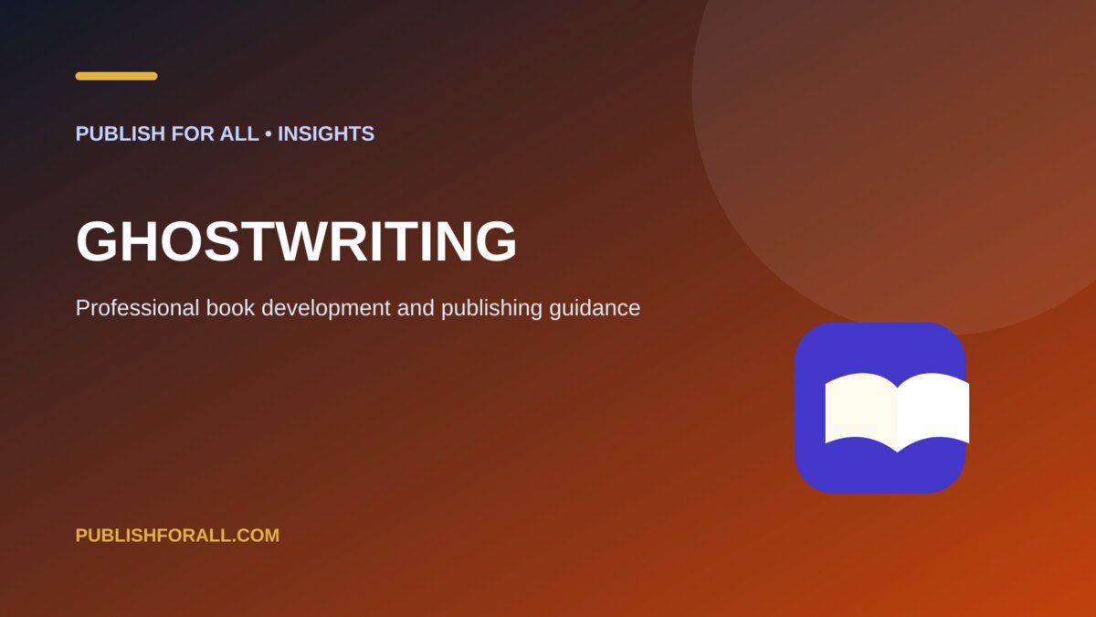 Ghostwriting: Publish For All guide