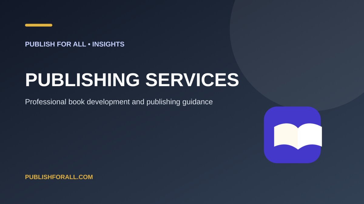 Publishing Services: Publish For All guide