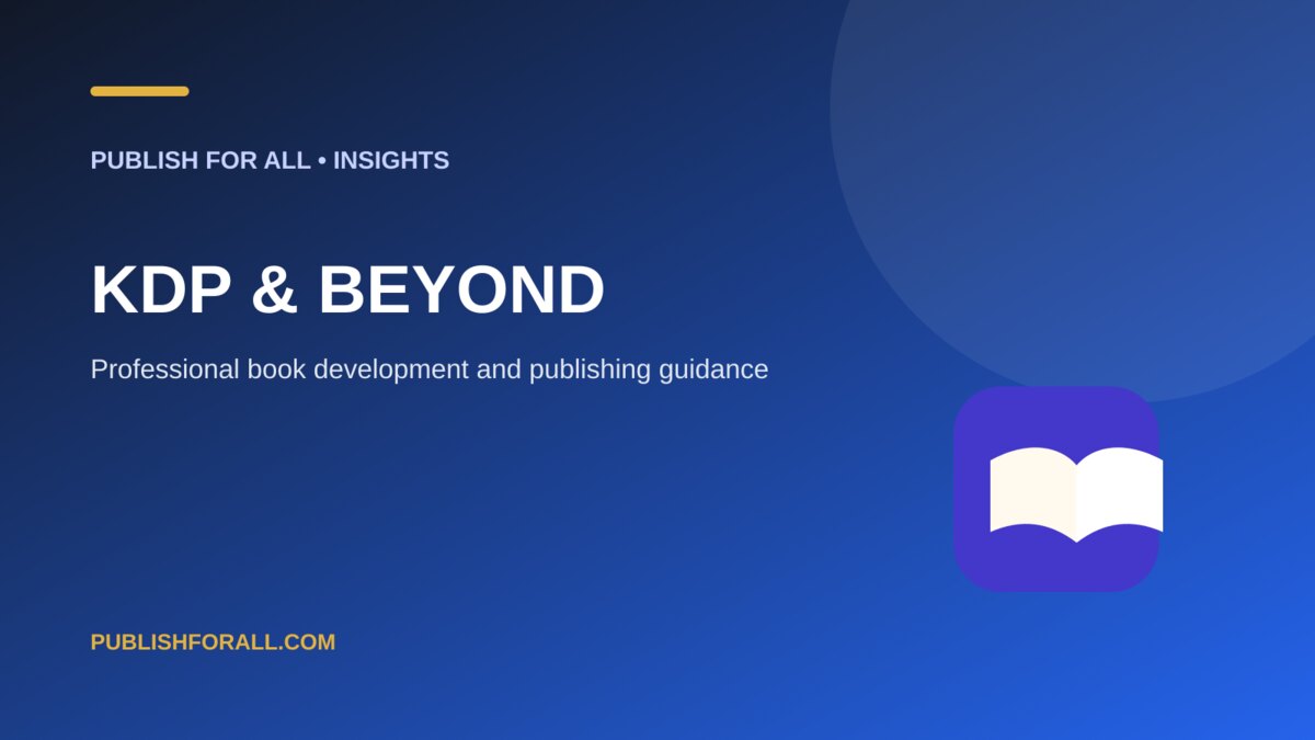 KDP & Beyond: Publish For All guide